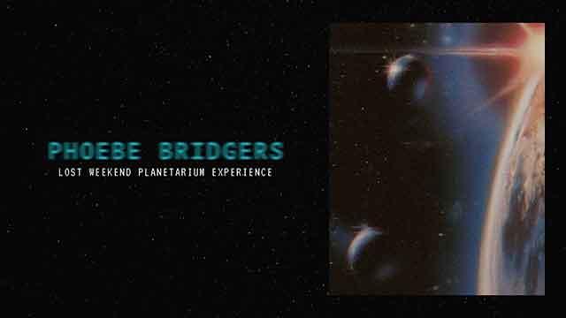 Phoebe Bridgers - The Lost Weekend Planetarium Experience